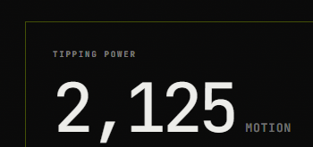 A digital display showing 'TIPPING POWER 2,125 MOTION' against a black background.