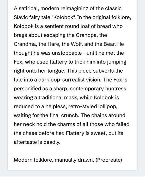 A block of descriptive text detailing a satirical, modern reimagining of the Slavic fairy tale 'Kolobok,' featuring a fox huntress wearing a mask, accompanied by the note 'Modern folklore, manually drawn. (Procreate)'.