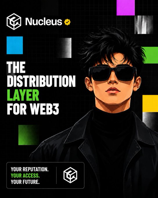 A promotional graphic for Nucleus featuring an anime-style man in sunglasses with the text 'THE DISTRIBUTION LAYER FOR WEB3' and 'YOUR REPUTATION. YOUR ACCESS. YOUR FUTURE.'