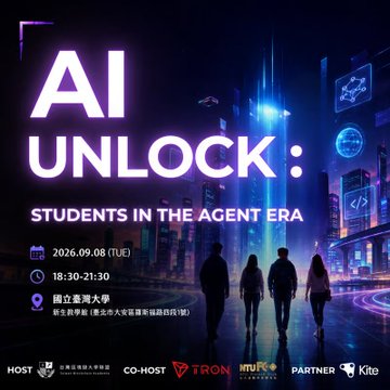 Promotional poster for an event titled 'AI UNLOCK: STUDENTS IN THE AGENT ERA' scheduled for 2026.09.08 (TUE) from 18:30-21:30 at National Taiwan University, hosted by Taiwan AI Labs, co-hosted by Tron and NTUF, with Kite as a partner.