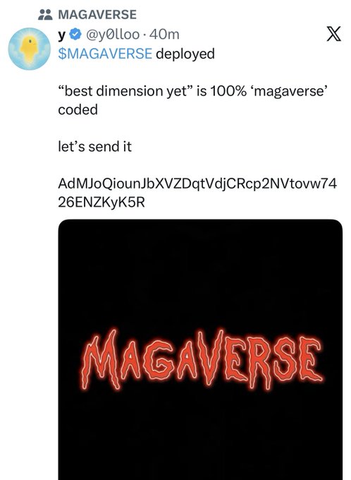 A tweet by @y0lloo announces "$MAGAVERSE deployed," declaring that "best dimension yet" is 100% magaverse coded, followed by a Solana contract address (AdMJoQiounJbXVZDqtVdjCRcp2NVtovw7426ENZKyK5R) and a stylized red "MAGAVERSE" logo on a black background, marking the token's official launch as referenced in the accompanying milestone post.