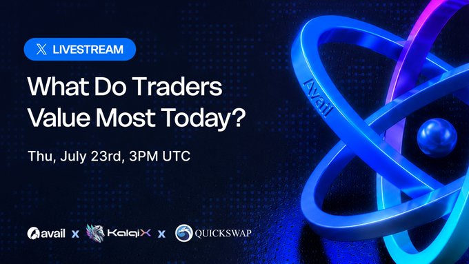 A livestream promotional graphic announcing an event titled "What Do Traders Value Most Today?" scheduled for Thursday, July 23rd at 3PM UTC, featuring partnerships between Avail, Kalo, and Quickswap. The post emphasizes the upcoming panel discussion about speed, pricing, and reliability in multi-chain trading, complementing the event's branding with futuristic blue and purple orbital visuals.