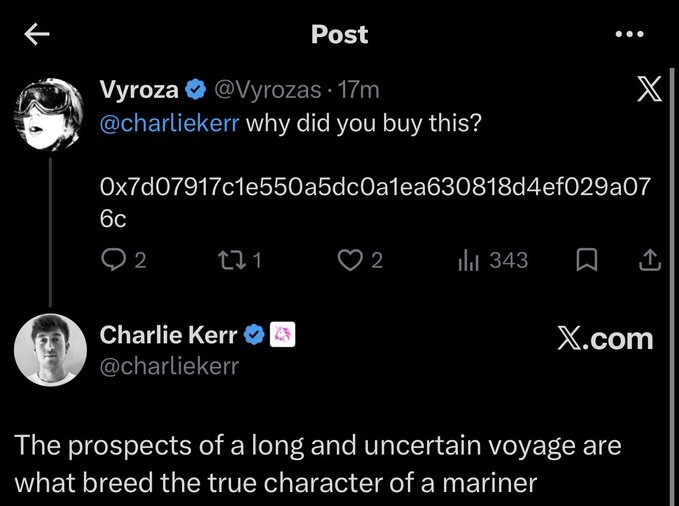 A screenshot of a Twitter/X post by Vyroza (@Vyrozas) tagging @charliekerr with the question "why did you buy this?" followed by the crypto address "0x7d07917c1e550a5dc0a1ea630818d4ef029a076c." Below, Charlie Kerr replies with the philosophical quote: "The prospects of a long and uncertain voyage are what breed the true character of a mariner."