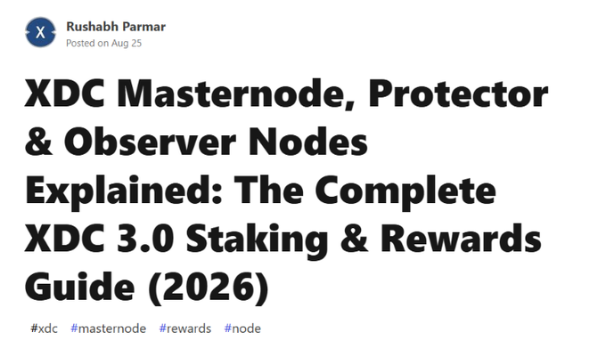 A social media post by Rushabh Parmar dated Aug 25 titled 'XDC Masternode, Protector & Observer Nodes Explained: The Complete XDC 3.0 Staking & Rewards Guide (2026)' with hashtags #xdc #masternode #rewards #node.