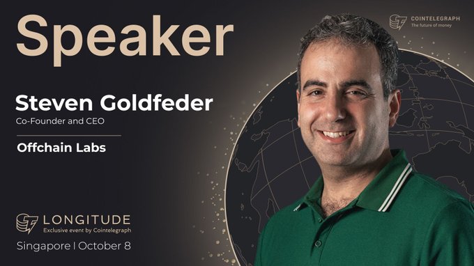 The image is a promotional speaker announcement for "LONGITUDE," an exclusive Cointelegraph event in Singapore on October 8, featuring Steven Goldfeder, Co-Founder and CEO of Offchain Labs. The post's mention of his mult-faceted contributions to blockchain (multi-party computation, Arbitrum, and Bitcoin research) aligns with the speaker spotlight highlighting him as a key industry figure.