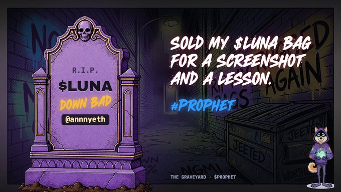 A digital meme showing a tombstone reading 'R.I.P. $LUNA DOWN BAD' with text declaring 'SOLD MY $LUNA BAG FOR A SCREENSHOT AND A LESSON. #PROPHET' in a graveyard scene with a cartoon wolf character.