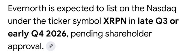 A text snippet stating 'Evernorth is expected to list on the Nasdaq under the ticker symbol XRPN in late Q3 or early Q4 2026, pending shareholder approval.'