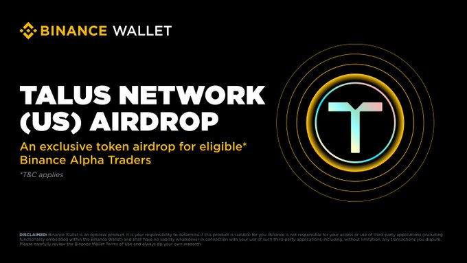 A Binance Wallet promotional banner announces the Talus Network (US) airdrop, featuring an exclusive token distribution for eligible Binance Alpha Traders with a "T&C applies" disclaimer, alongside a stylized "T" logo in a glowing circular design.