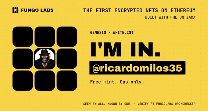A yellow Fungo Labs promotional graphic for 'THE FIRST ENCRYPTED NFTS ON ETHEREUM BUILT WITH FHE ON ZAMA' features a 3x3 grid with a man's avatar in the center square and text declaring 'I'M IN. @ricardomilos35' for a free mint.