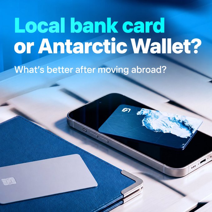 A promotional graphic asking 'Local bank card or Antarctic Wallet? What's better after moving abroad?' featuring a smartphone, blue wallet, and a card with an iceberg design.