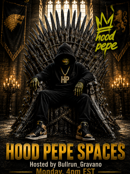 A promotional graphic for 'Hood Pepe Spaces' hosted by Bullrun_Gravano on Monday at 4pm EST, featuring a hooded gold Pepe the Frog sitting on the Iron Throne from Game of Thrones wearing Nike Dunks.