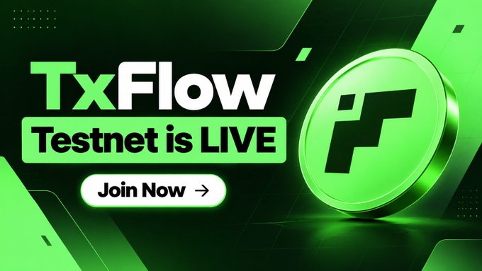 A promotional graphic with green accents announcing 'TxFlow Testnet is LIVE' with a 'Join Now' button and a large green coin featuring the 'F' logo.
