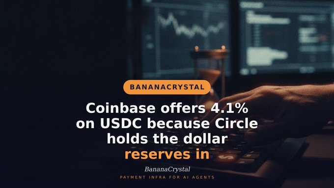 An advertisement-style image with the text "BANANACRYSTAL" and "Coinbase offers 4.1% on USDC because Circle holds the dollar reserves in," overlaid on a dark scene of hands at a keyboard with charts.
