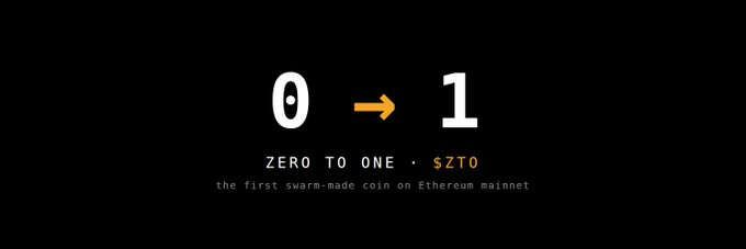 The image shows a minimalist black graphic featuring "0 → 1" in large white text, with the tagline "ZERO TO ONE • $ZTO" and "the first swarm-made coin on Ethereum mainnet" below, promoting the $ZTO token giveaway mentioned in the post.