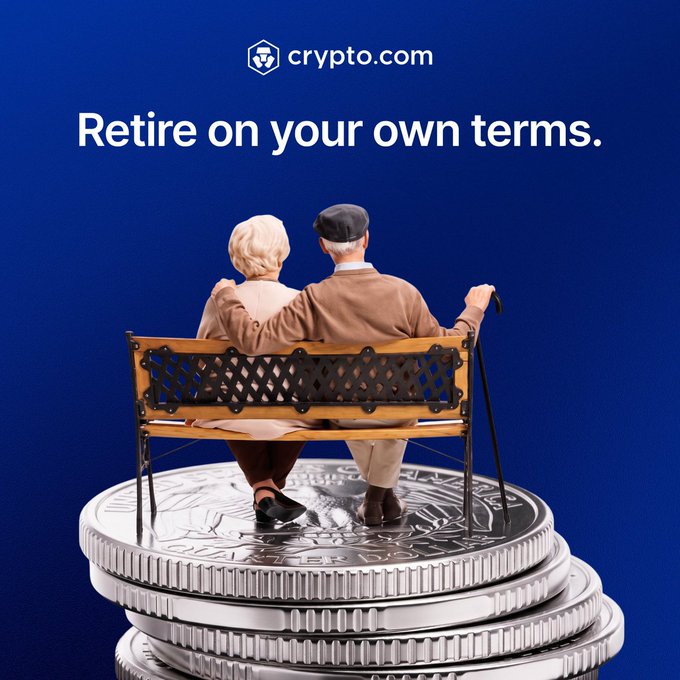 A Crypto.com ad shows an elderly couple sitting on a wooden bench atop a stack of silver Bitcoin coins against a blue background, with the tagline "Retire on your own terms" — visually reinforcing the message that true financial freedom through crypto can come at any age.