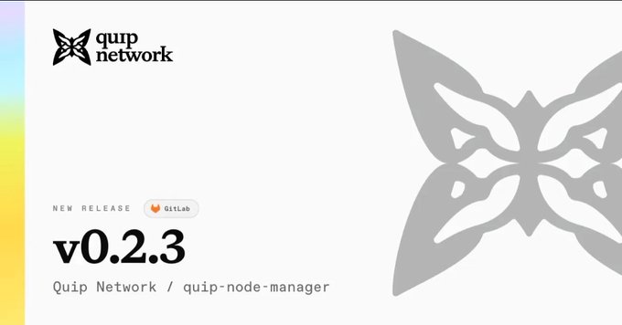 A Quip Network new release announcement for v0.2.3 of quip-node-manager, available on GitLab, featuring a large gray butterfly logo.