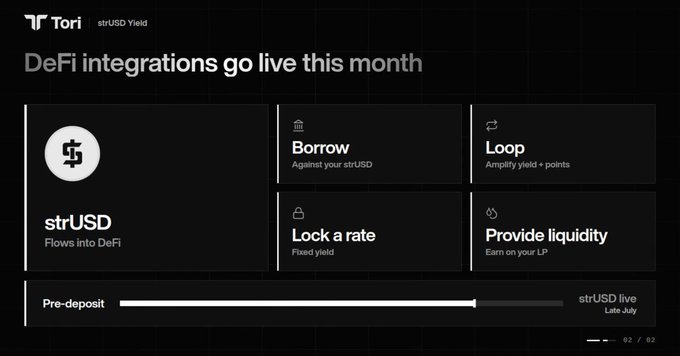 Tori strUSD Yield promotional slide announcing DeFi integrations going live, featuring options to Borrow, Loop, Lock a rate, and Provide liquidity, with a progress bar showing the strUSD pre-deposit nearing completion for late July.