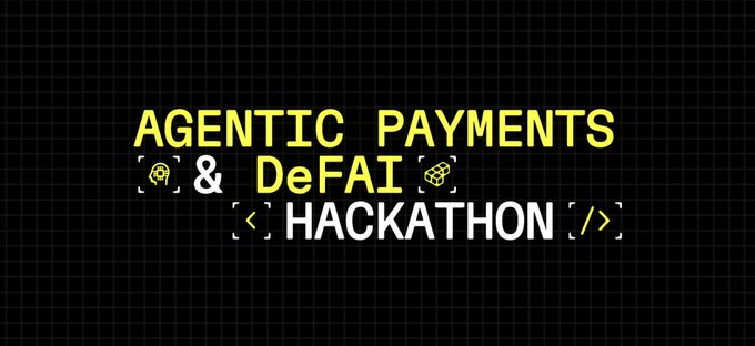 A black graphic with yellow text reading "AGENTIC PAYMENTS & DeFAI HACKATHON" styled with code-like brackets.
