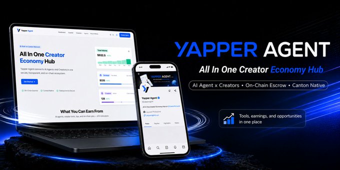A promotional banner for "YAPPER AGENT" displays the tagline "All In One Creator Economy Hub" and "AI Agent x Creators · On-Chain Escrow · Canton Native," showing both laptop and mobile app interfaces.