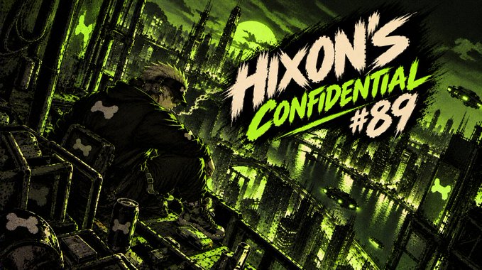 A green-tinted graphic titled "HIXON'S CONFIDENTIAL #89" showing an illustrated character with spiky blonde hair sitting on a rooftop overlooking a neon-lit cyberpunk cityscape at night.