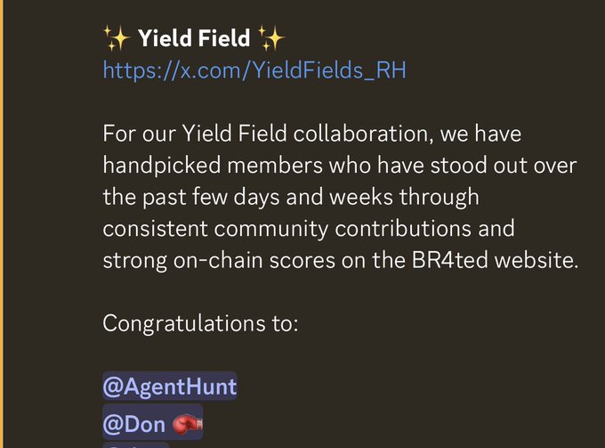 A screenshot announces a 'Yield Field' collaboration, congratulating handpicked members @AgentHunt and @Don for their community contributions on the BR4ted website.