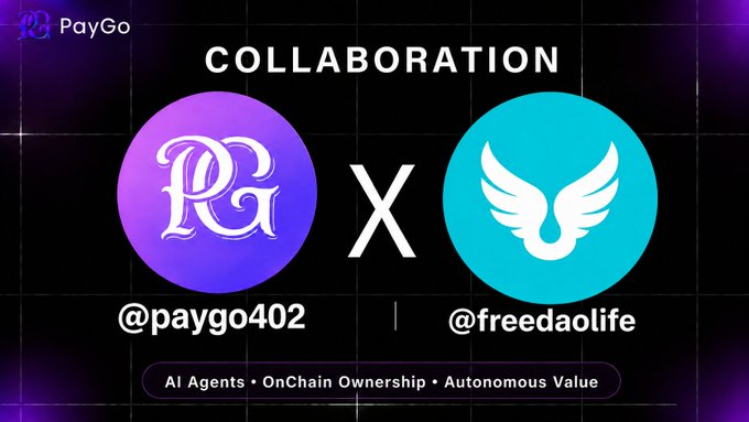 A collaboration announcement graphic between @paygo402 and @freedaolife featuring the PayGo and Freedom of Life (wing) logos, with tags reading 'AI Agents · OnChain Ownership · Autonomous Value.'