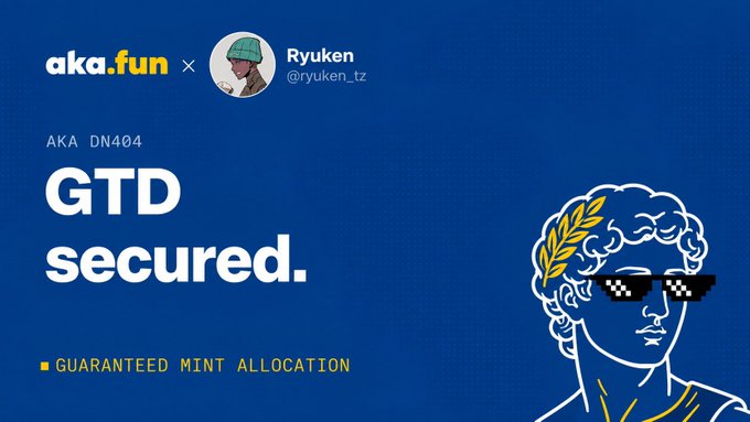 A promotional graphic on a blue background featuring the "aka.fun × Ryuken (@ryuken_tz)" collaboration, with bold white text announcing "GTD secured" and a yellow accent line reading "GUARANTEED MINT ALLOCATION." The image also displays "AKA DN404" and a stylized line-drawn classical bust wearing pixelated sunglasses with a laurel wreath, reinforcing the guaranteed allocation partnership mentioned in the post.