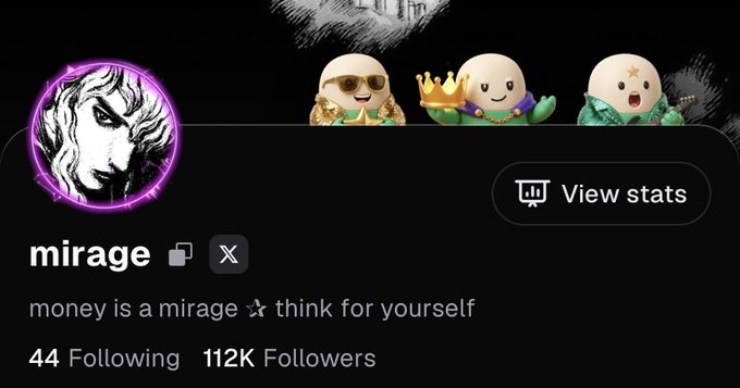 A social media profile page for a user named 'mirage' with the bio 'money is a mirage ☆ think for yourself', showing 112K Followers and a purple profile picture of a stylized face.