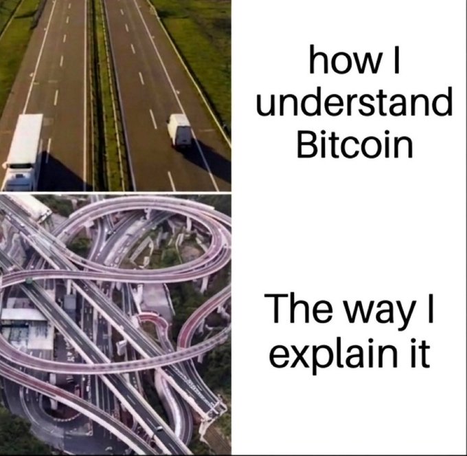 A two-panel meme contrasting a simple straight highway ('how I understand Bitcoin') with a complex multi-level interchange ('The way I explain it').