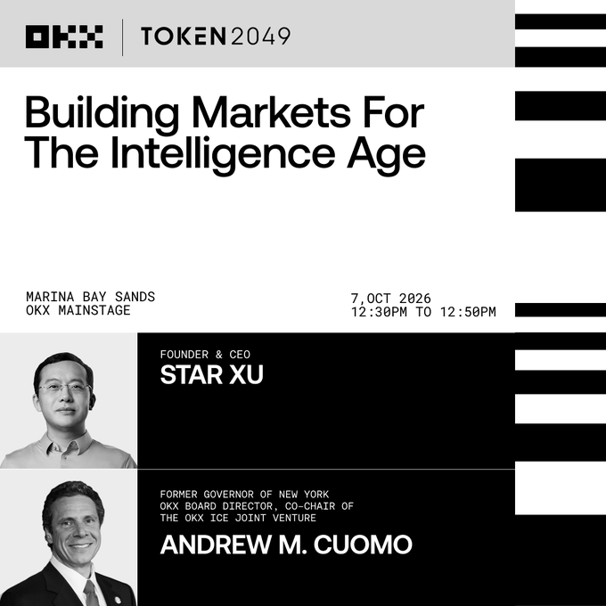 A promo graphic for a talk at OKX Mainstage at TOKEN2049 on October 7, 2026, featuring Star Xu (OKX Founder & CEO) and former NY Governor Andrew M. Cuomo, with the caption "Building Markets For The Intelligence Age."