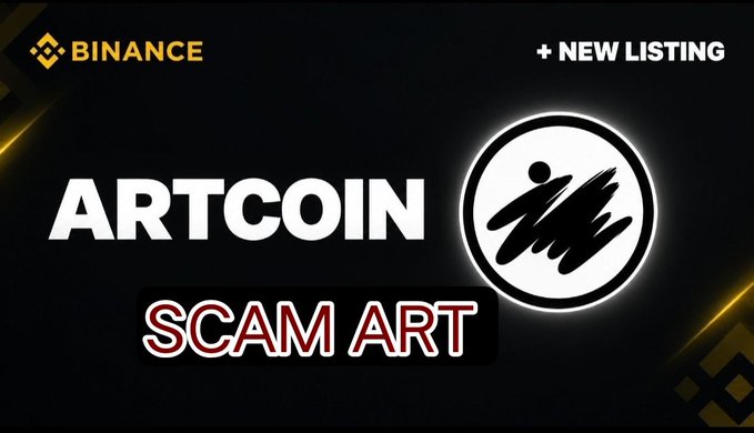 A graphic showing 'BINANCE + NEW LISTING' at the top, with 'ARTCOIN' and 'SCAM ART' prominently displayed below, featuring a logo of a figure scribbled out.