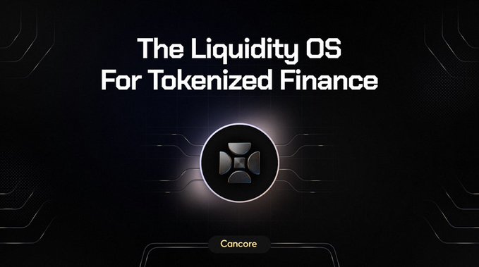 A promotional graphic reading 'The Liquidity OS For Tokenized Finance' featuring the Cancore logo on a dark background.