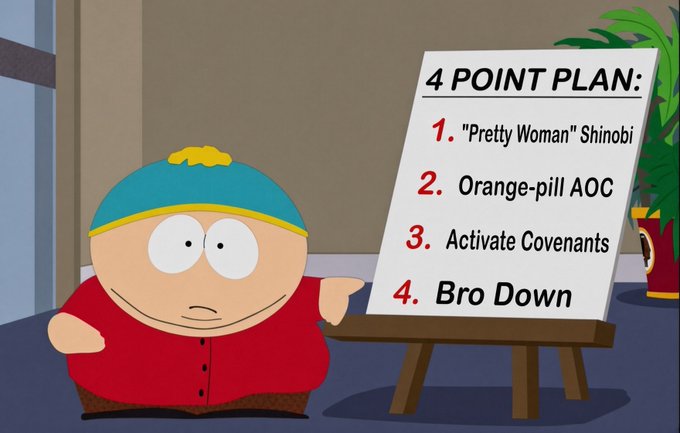 Cartman from South Park stands beside an easel displaying a '4 POINT PLAN': 1. 'Pretty Woman' Shinobi, 2. Orange-pill AOC, 3. Activate Covenants, 4. Bro Down.