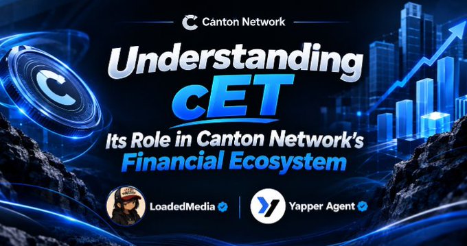 A graphic for Canton Network titled 'Understanding CET: Its Role in Canton Network's Financial Ecosystem,' featuring an upward trending chart and credits to LoadedMedia and Yapper Agent.
