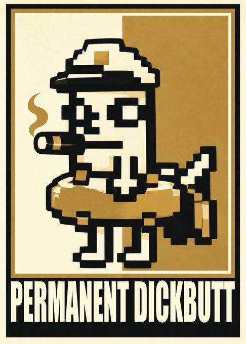 A pixel art poster in tan and black colors depicting a character smoking a cigar, titled 'PERMANENT DICKBUTT'.