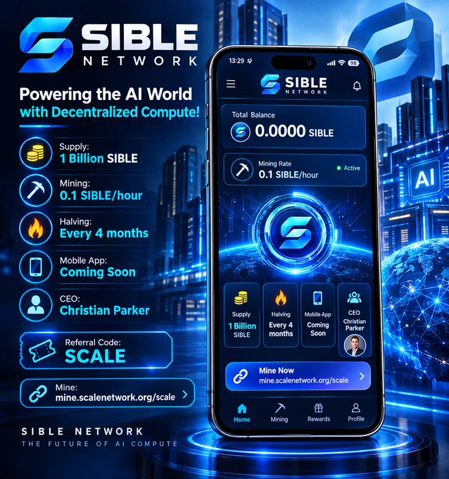 A promotional graphic for 'SIBLE NETWORK' advertising decentralized AI compute, showing a mobile app interface with details like '1 Billion SIBLE' supply, '0.1 SIBLE/hour' mining rate, and referral code 'SCALE'.