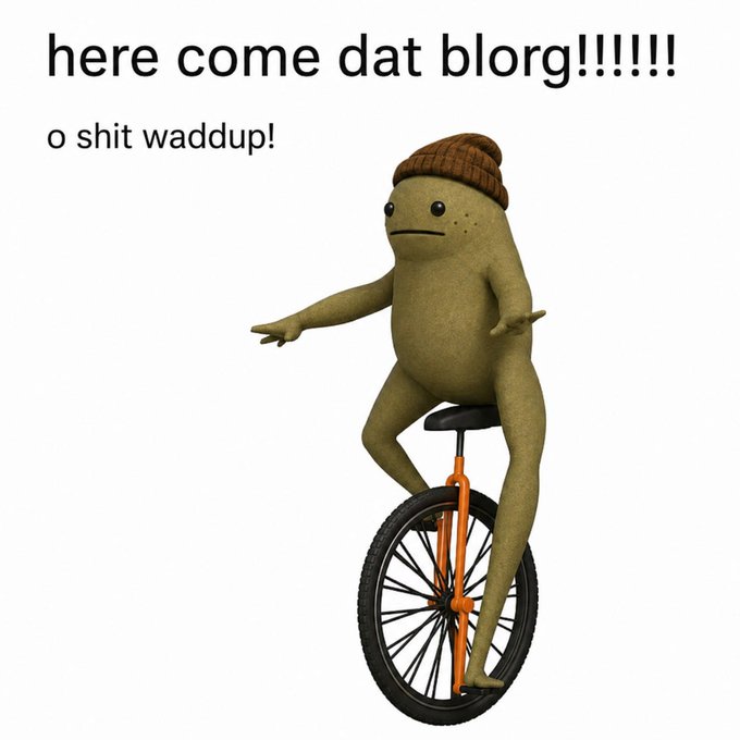 The image features a cartoon frog or toad sitting on a bicycle, which has an orange front wheel and black back wheel. The text accompanying the image reads "Here come Dat Blorg!!! Oh sh*t waddup". This phrase is likely meant as a playful response to the post about the character Blorg from the video game series Papers!