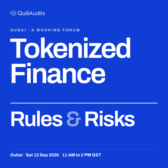 Blue promotional poster for 'QuillAudits' event titled 'Tokenized Finance Rules & Risks' at Dubai, A Working Forum, dated Saturday 12 Sep 2026, 11 AM to 2 PM GST.