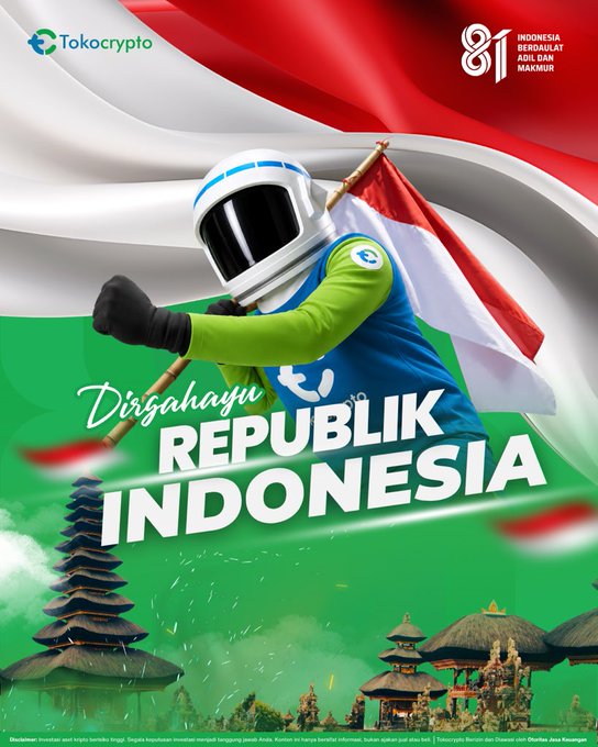 The image is a celebratory graphic for Indonesia's 81st Independence Day, featuring the Tokocrypto mascot—an astronaut in a green and blue spacesuit holding the Indonesian flag—with the text "Dirgahayu REPUBLIK INDONESIA," the "81 INDONESIA BERDAULAT ADIL DAN MAKMUR" logo, and traditional Balinese temple silhouettes. It visually reinforces the post's message by symbolizing national pride alongside crypto's role in advancing Indonesia's financial future.