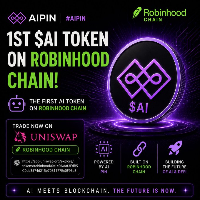 A promotional graphic announcing AIPIN as the '1ST $AI TOKEN ON ROBINHOOD CHAIN!', tradeable on Uniswap, with the tagline 'AI MEETS BLOCKCHAIN. THE FUTURE IS NOW.'