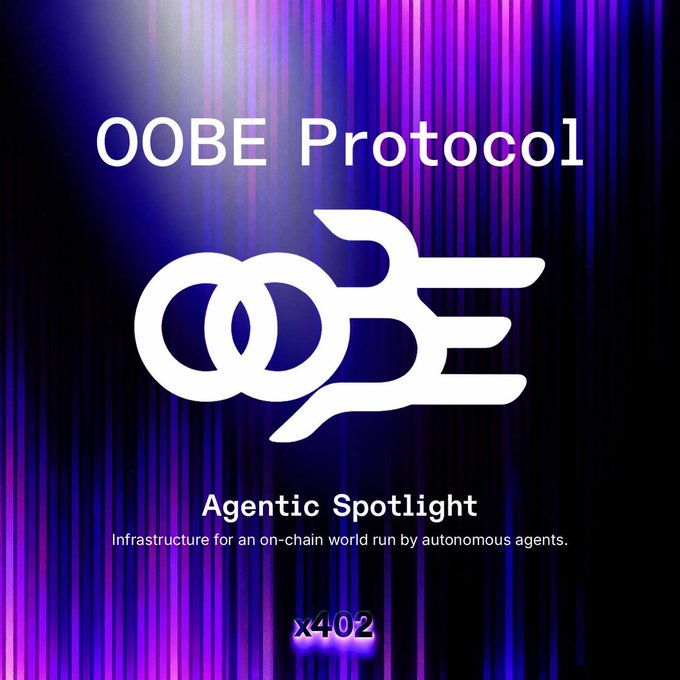 The image showcases the "OOBE Protocol" and its "Agentic Spotlight" initiative, emphasizing its role in building infrastructure for an "on-chain world run by autonomous agents." This visual aligns with the post's sentiment about OOBE and x402 being undervalued for their work in paving the way for agents in trading and infrastructure.