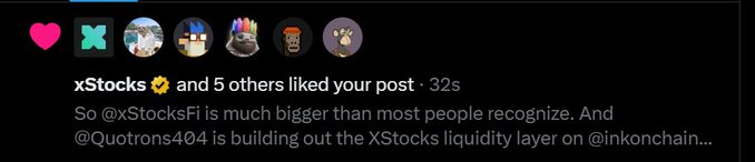 The image shows a social media notification from xStocks (with a verification checkmark) and 5 others who liked a post. The visible text states "So @xStocksFi is much bigger than most people recognize. And @Quotrons404 is building out the XStocks liquidity layer on @inkonchain..." highlighting the relationship between these accounts that the post references.