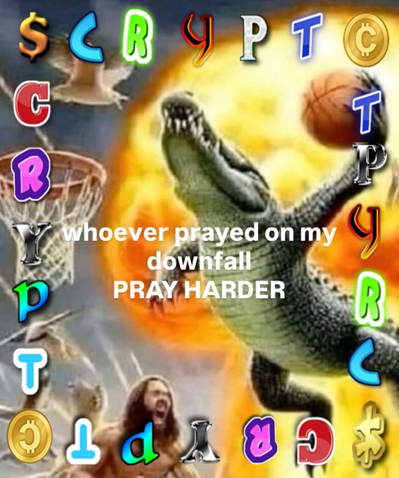 A chaotic 'crypto' meme featuring a dinosaur with a basketball, Jesus, and dollar signs with the text 'whoever prayed on my downfall PRAY HARDER'.