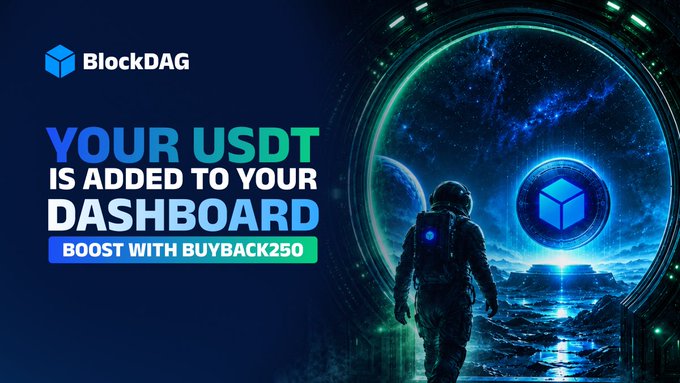 A promotional banner for BlockDAG stating 'YOUR USDT IS ADDED TO YOUR DASHBOARD' with a 'BOOST WITH BUYBACK250' call to action, featuring an astronaut facing a glowing blue cube.