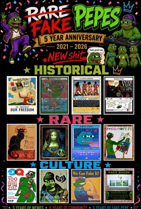This is a promotional flyer for the "Rare Fake Pepes" 5 Year Anniversary (2021-2026), featuring a grid of meme art organized into "Historical," "Rare," and "Culture" sections with the tagline "New shit." and "5 Years of Memes, Community, Fake Pepe" at the bottom.