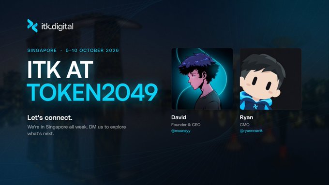 A promotional graphic for "ITK AT TOKEN2049" in Singapore from October 6-10 October 2026, featuring cartoon avatars of David (Founder & CEO, @moonyy) and Ryan (CMO, @ryansmt).