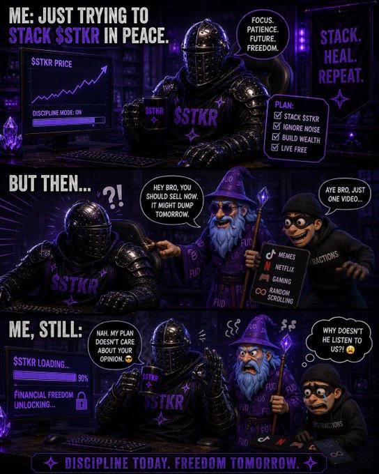 A three-panel comic meme about stacking '$STKR' for financial freedom, featuring a knight being interrupted by a wizard ('FUD') and a distraction figure with a TikTok app, ending with 'DISCIPLINE TODAY. FREEDOM TOMORROW.'