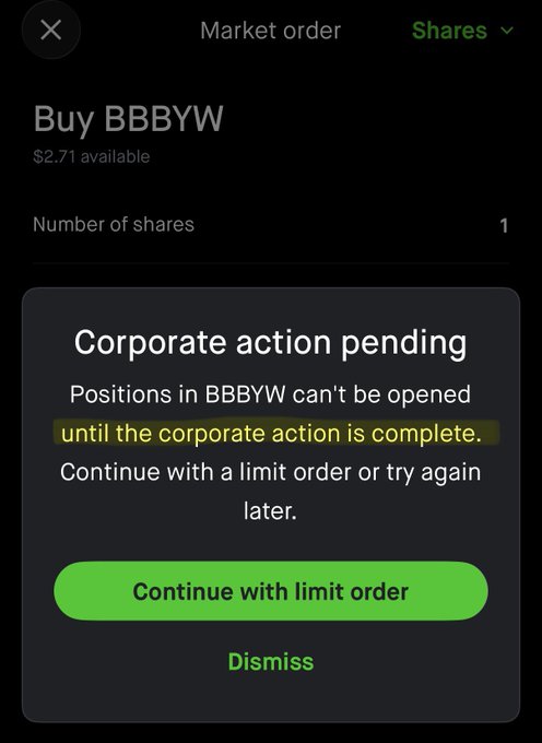 A trading app displays a market order screen for buying 1 share of BBBYW with $2.71 available, but a popup message blocks the purchase, stating "Corporate action pending - Positions in BBBYW can't be opened until the corporate action is complete," and offers options to either continue with a limit order or dismiss the message.