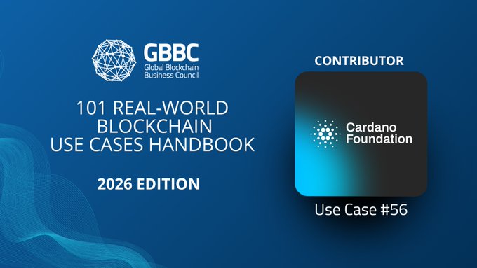 A promotional graphic on a blue background features the Global Blockchain Business Council (GBBC) logo alongside the title "101 Real-World Blockchain Use Cases Handbook, 2026 Edition." It highlights the Cardano Foundation as a contributor for Use Case #56, which is referenced in the post as showcasing Reeve using Cardano blockchain technology to verify the authenticity of financial reports, such as those audited by Grant Thornton.