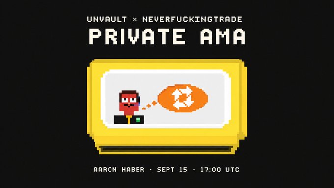 The image is a promotional graphic for a "Private AMA" event featuring pixel art of a bearded character next to an orange Unvault token logo on a cassette tape design. The text reads "UNVAULT × NEVERFUCKINGTRADE PRIVATE AMA" with "AARON HABER · SEPT 15 · 17:00 UTC" at the bottom, matching the announced holders-only AMA session.
